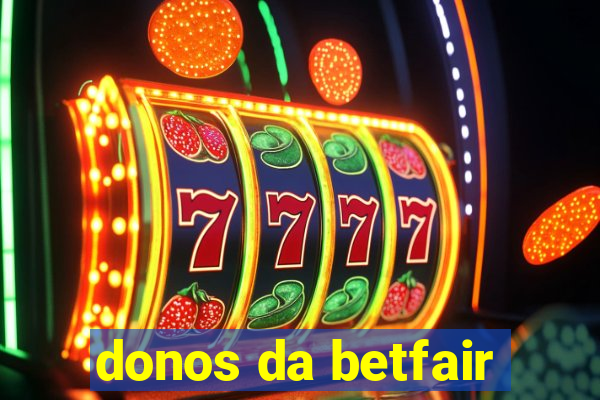 donos da betfair